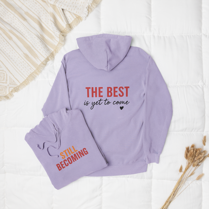 Still becoming| The best is yet to come |Unisex Oversized Hoodie| Echo Collection
