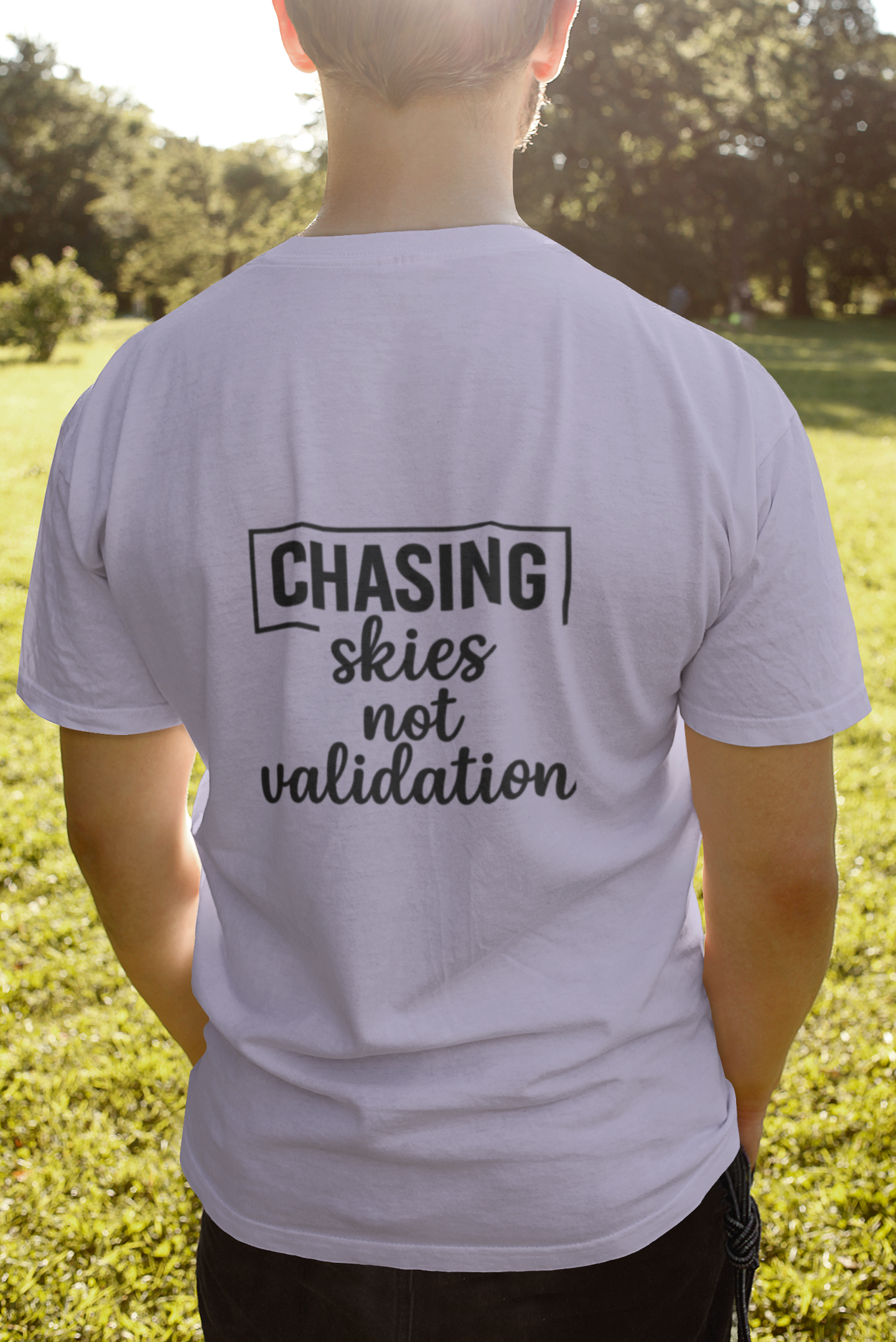 Chasing Skies Not Validation |Unisex Oversized Classic T-Shirt| Wander Escape Collection