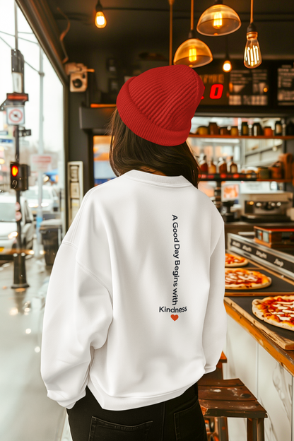 A Good Day begins with Kindness |Unisex Sweatshirt| Echo Collection