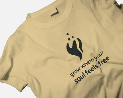 Grow Where Your Soul Feels Free | Unisex Elevated Premium Cotton T-Shirt| Lumina Collection