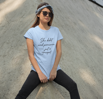 She didnt need permission | just a passport | Unisex Oversized Classic T-Shirt | Wander Collection