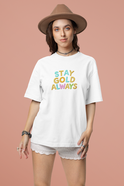 Stay Gold Always | Unisex Terry Oversized T-Shirt | Colour Escape