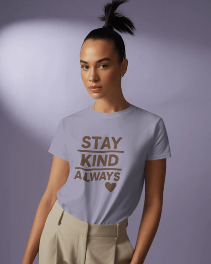 Stay Kind Always | Unisex Elevated Premium Cotton T-Shirt| Lumina Collection
